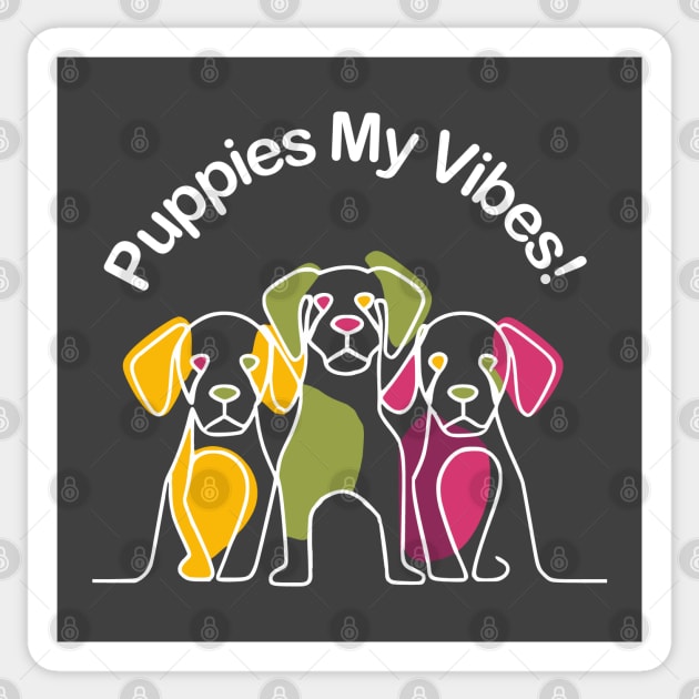 Puppies My Vibes Sticker by Fashioned by You, Created by Me A.zed